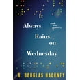 thumbnail image 1 of It Always Rains on Wednesday: Book One: Genesis (Paperback), 1 of 1