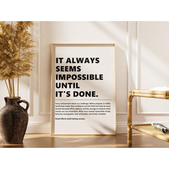 It Always Seems Impossible Until It’S Done Inspirational Success Graduation Gift Office Motivational Quotes