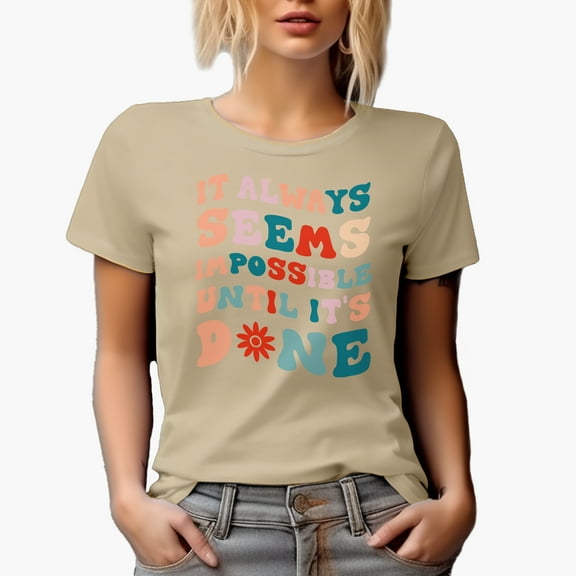 It Always Seems Impossible Until It's Done Quote, Groovy Retro Wavy Text Merch Gift, Tan T-Shirt, Large
