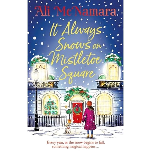 Pre-Owned It Always Snows on Mistletoe Square: treat yourself to the most uplifting, escapist, festive romance (Paperback) by Ali McNamara