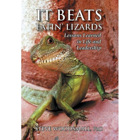 It Beats Eatin' Lizards (Hardcover)