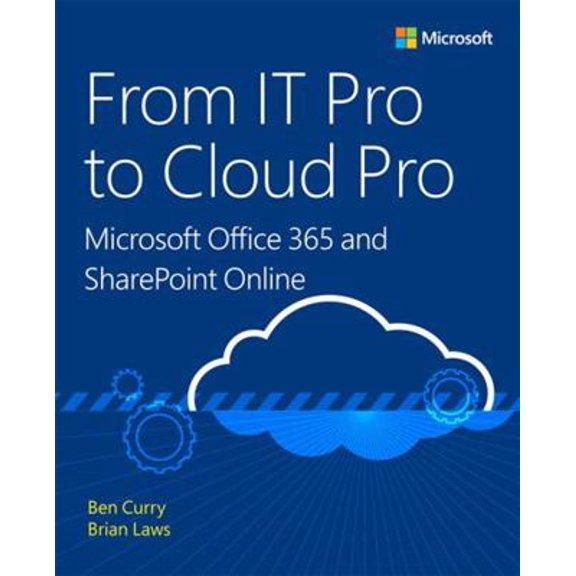 Pre-Owned From It Pro to Cloud Pro Microsoft Office 365 and SharePoint Online (Paperback) 1509304142 9781509304141