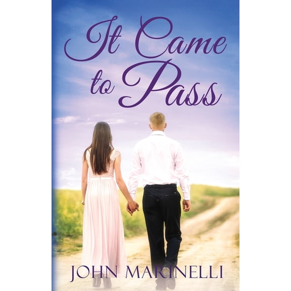 It Came To Pass: A Timeless Love Story, (Paperback)