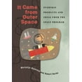 thumbnail image 1 of It Came from Outer Space: Everyday Products and Ideas from the Space Program, (Hardcover), 1 of 1