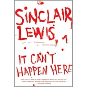 SINCLAIR LEWIS; MICHAEL MEYER It Can&apos;t Happen Here, (Paperback)