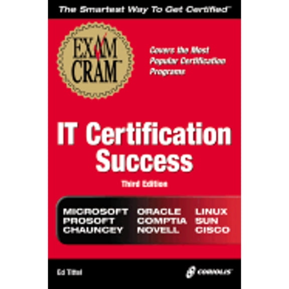 Pre-Owned IT Certification Success Exam Cram, 3E (Paperback) 1576107922 9781576107928