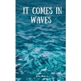 thumbnail image 1 of It Comes In Waves, (Paperback), 1 of 1