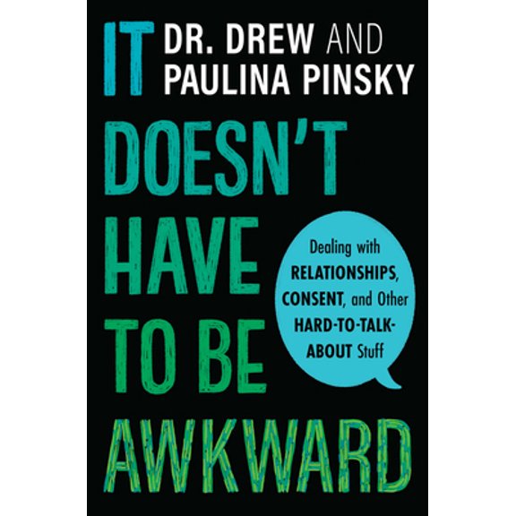 Pre-Owned It Doesn't Have to Be Awkward: Dealing with Relationships, Consent, and Other Hard-To-Talk-About Stuff (Paperback) 0358439655 9780358439653