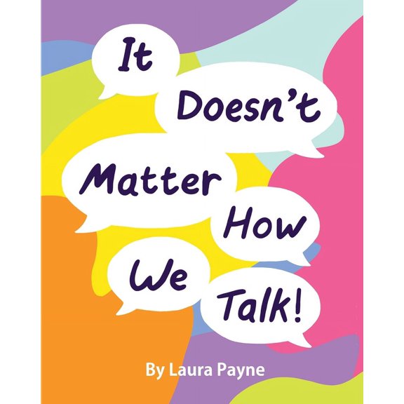 It Doesn't Matter How We Talk, (Paperback)