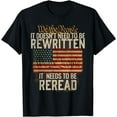 thumbnail image 1 of It Doesn't need to be Rewritten Constitution We the People T-Shirt, 1 of 3