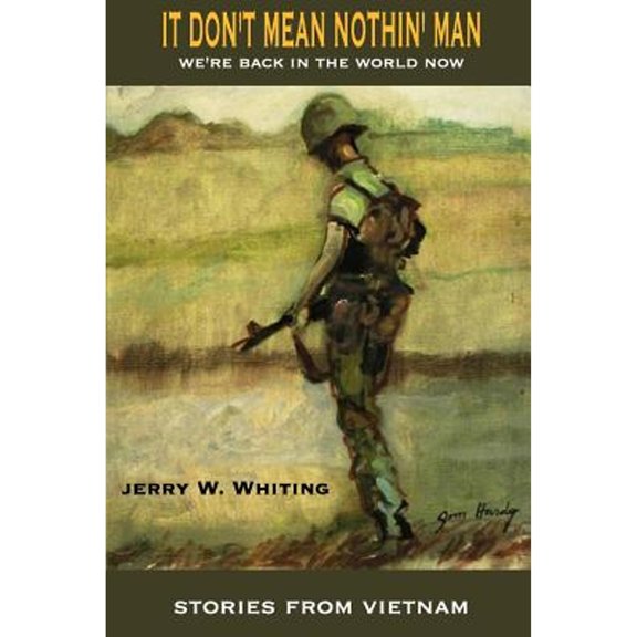 Pre-Owned It Don't Mean Nothin' Man: We're Back in the World Now (Paperback) 0971353883 9780971353886