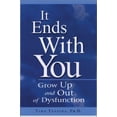 thumbnail image 1 of Pre-Owned It Ends with You: Grow Up and Out of Dysfunction (Hardcover) 1564146499 9781564146496, 1 of 1