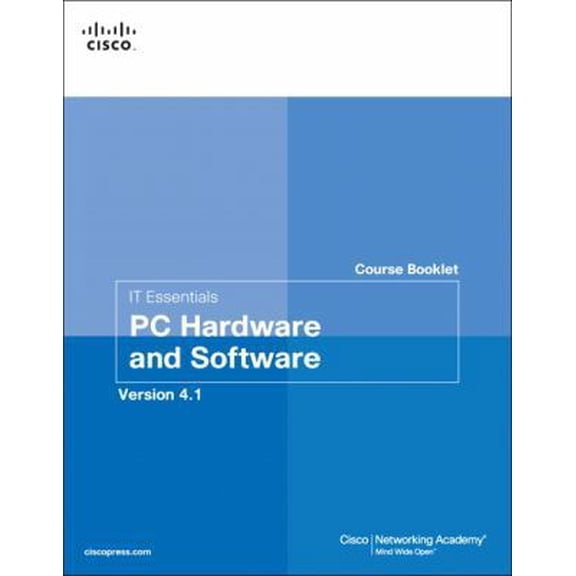 Pre-Owned IT Essentials Course Booklet, Pc Hardware and Software Course Booklet, Version 4.1 (Paperback) 1587132613 9781587132612