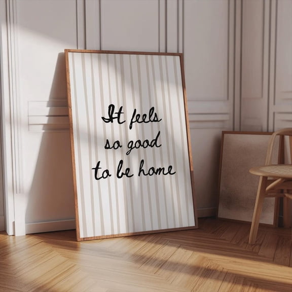 It Feels So Good To Be Home Quote Wall Art Stripe Decor, Unframed Paper Print Size 8x12