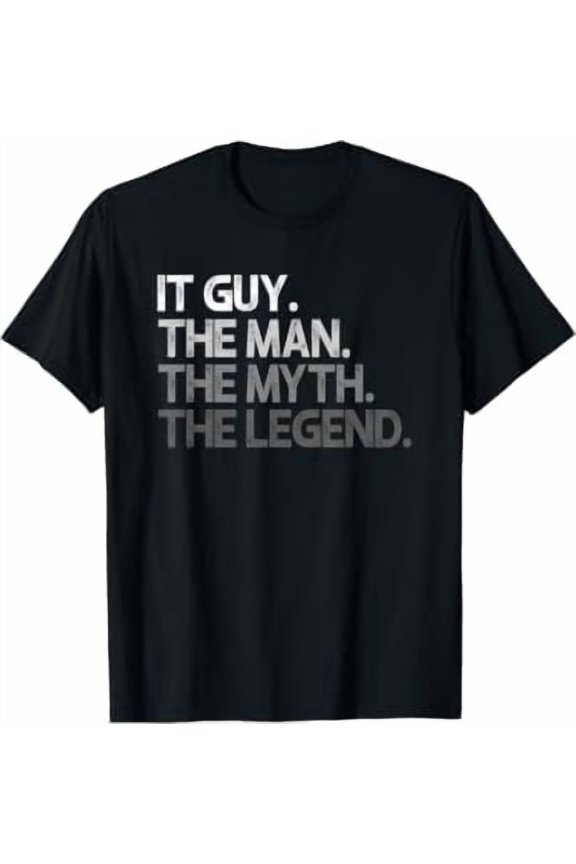 It Guy Gift The Man Myth Legend T-Shirt