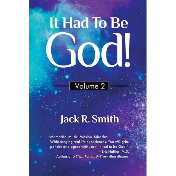 It Had To Be God!: Volume 2