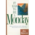 thumbnail image 1 of Pre-Owned It Had to Be a Monday (Paperback) 9780842383936, 1 of 1