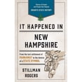 thumbnail image 1 of It Happened in It Happened in New Hampshire: Stories of Events and People That Shaped Granite State History, (Paperback), 1 of 1