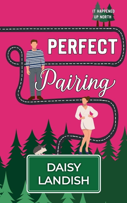 It Happened Up North Perfect Pairing, Book 6, (Paperback)