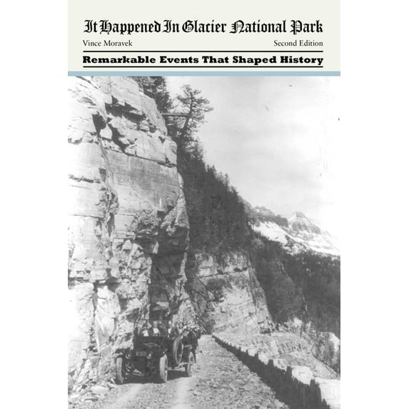 It Happened in Glacier National Park - Paperback