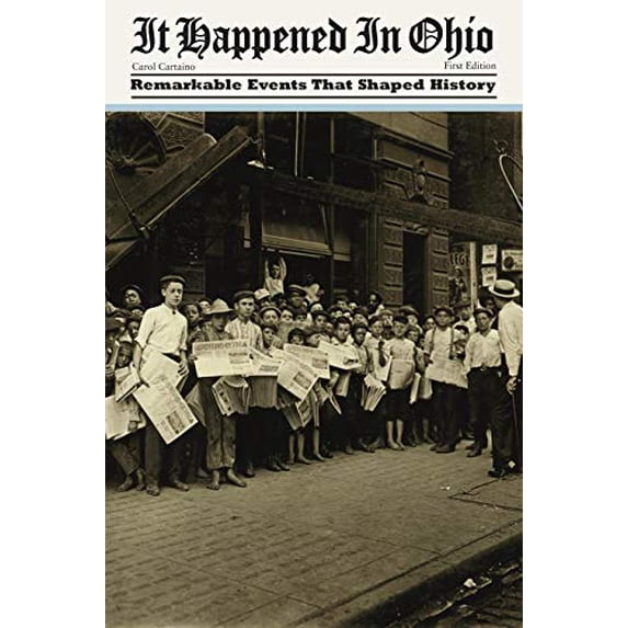 Pre-Owned It Happened in Ohio : Remarkable Events That Shaped History (Paperback) 9780762743070