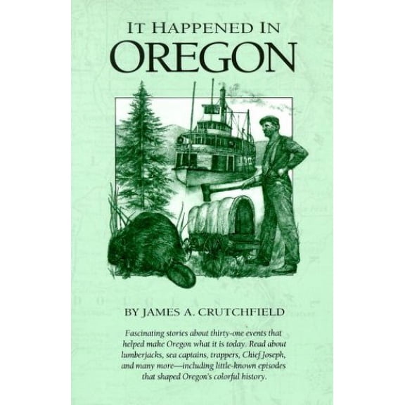 Pre-Owned It Happened in Oregon (Paperback) 1560442905 9781560442905