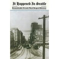 thumbnail image 1 of Pre-Owned It Happened in Seattle: Remarkable Events That Shaped History (Paperback) 0762743689 9780762743681, 1 of 1