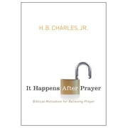 It Happens After Prayer Biblical Motivation for Believing Prayer, Paperback
