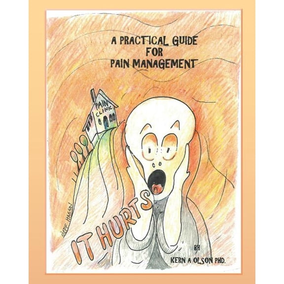 It Hurts: A Practical Guide For Pain Management (Paperback)