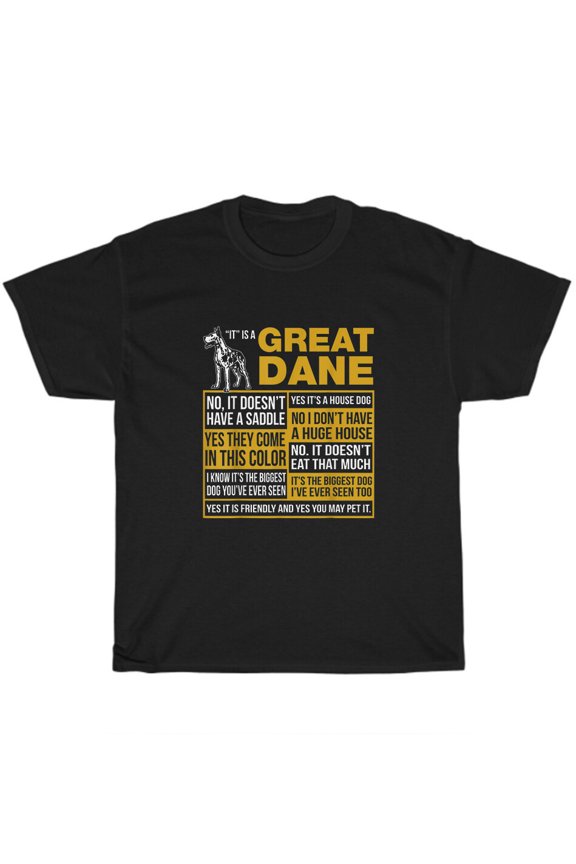 It Is A Great Dane T-Shirt Dane Dog Pet Lover Owner Unisex All Size S-5XL