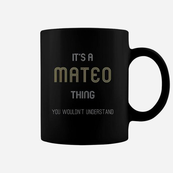 It Is A Mateo Thing Personalized First Name Funny Saying Cof