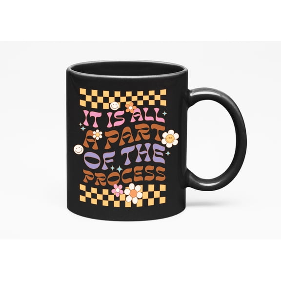It Is All a Part of the Process Quote, 90s Retro Wavy Text Merch Gift, Black 11oz Ceramic Mug