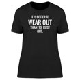 thumbnail image 1 of It Is Better To Wear Out Phrase Tee Men's -Image by Shutterstock, 1 of 1