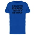 thumbnail image 1 of It Is Far Better To Be Alone... Tee Men's - Men T-Shirt, Large, 1 of 2