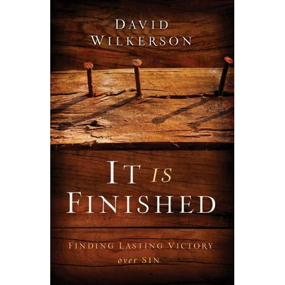 It Is Finished: Finding Lasting Victory Over Sin, (Paperback)