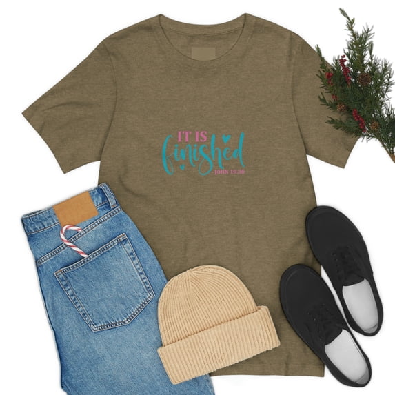 It Is Finished John 19:30 Happy Easter Unisex Jersey Short Sleeve Tee