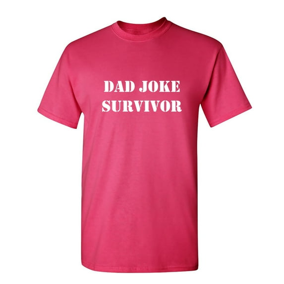 Dad Joke Survivor Sarcastic Humor Graphic Novelty Funny Tall T Shirt
