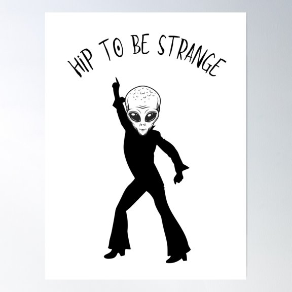 It Is Hip To Be Strange Poster Wall Art, Modern Wall Decor For Living Room Bedroom, 8x12 UNFRAMED