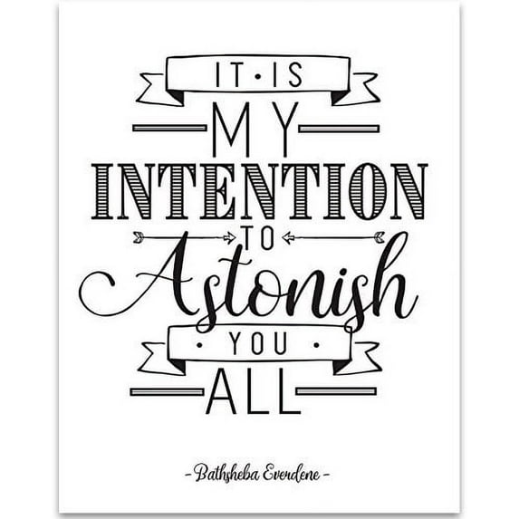 It Is My Intention To Astonish You All - 11x14 Unframed Typography Art Print - Great Movie Quote Inspirational Gift