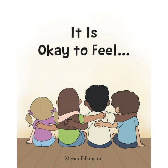 It Is Okay to Feel... (Paperback)