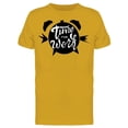 thumbnail image 1 of It Is Time For Work Tee Men's -Image by Shutterstock Men's T-shirt, 1 of 2