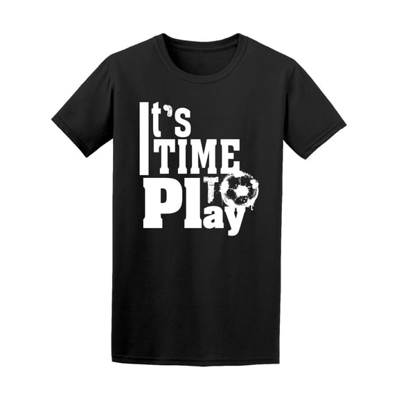 It Is Time To Play Football Tee Men's -Image by Shutterstock