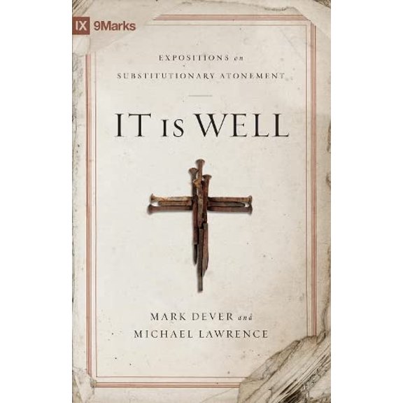 Pre-Owned It Is Well: Expositions on Substitutionary Atonement (Paperback) 1433514761 9781433514760
