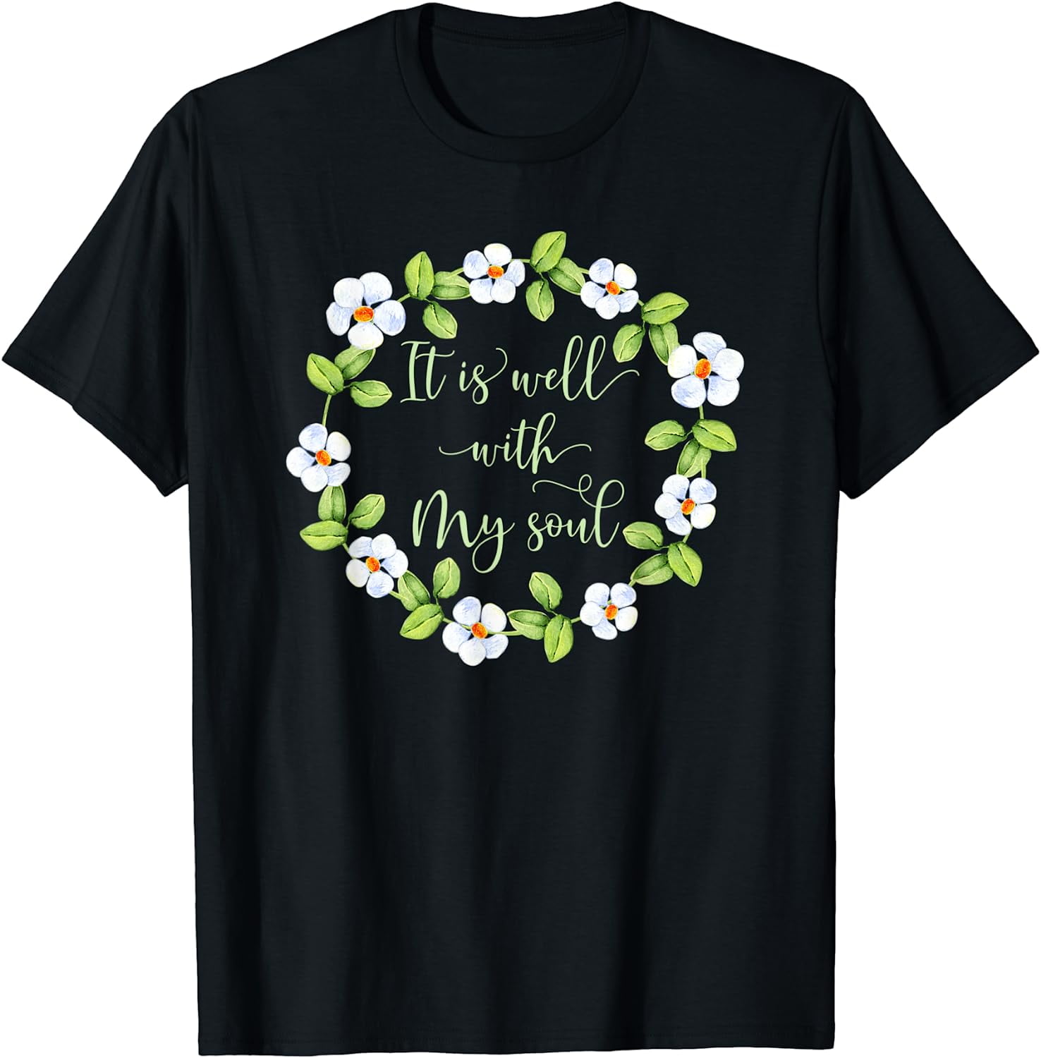 It Is Well With My Soul - Inspirational T-Shirt - Walmart.com