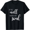 thumbnail image 1 of It Is Well With My Soul Loving Life T-Shirt, 1 of 3