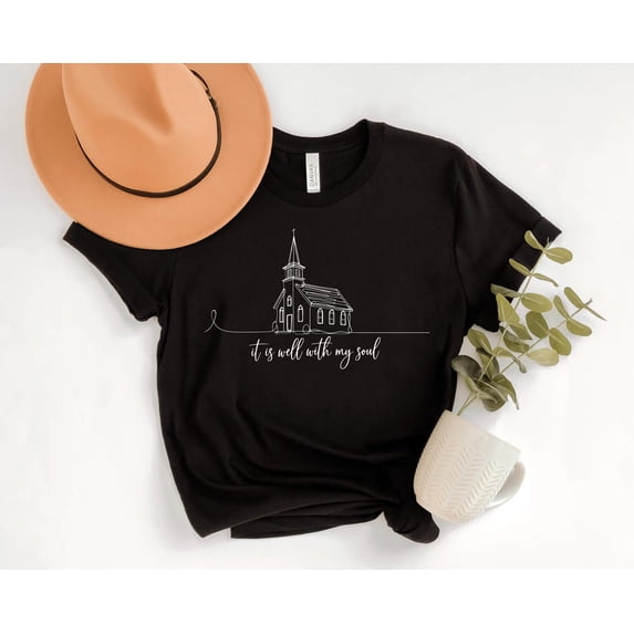 It Is Well With My Soul Shirt, Religious Shirt, Aesthetic Christian Shirt, Apparel, Faith Based Shirt, Church Shirt, Christian T-shirt