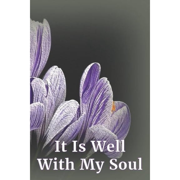 It Is Well with My Soul: Framed Pages (Paperback)