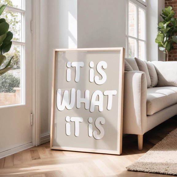 It Is What It Is Beige Typography Poster