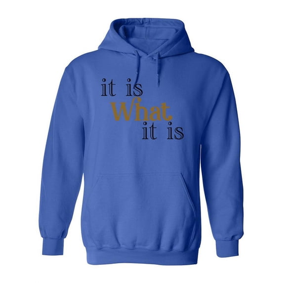 It Is What It Is Hoodie Women -SPIdeals Designs, Female 4X-Large