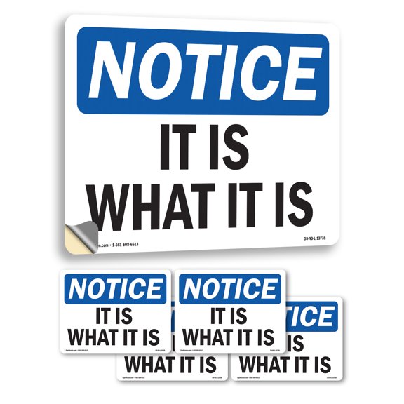 It Is What It Is OSHA Notice Vinyl Decal Label 5 Inch x 3.5 Inch - 5 Pack